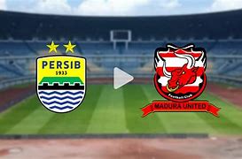 Live Streaming Bola Hari Ini Persib Vs Madura